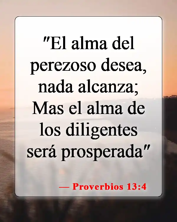Versículos bíblicos sobre elegir una carrera (Proverbios 13:4)