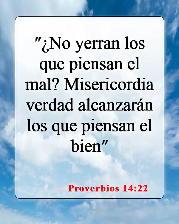 Versículos de la Biblia sobre la gente malvada (Proverbios 14:22)