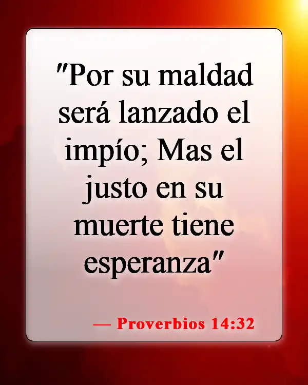 Versículos de la Biblia sobre los malhechores (Proverbios 14:32)