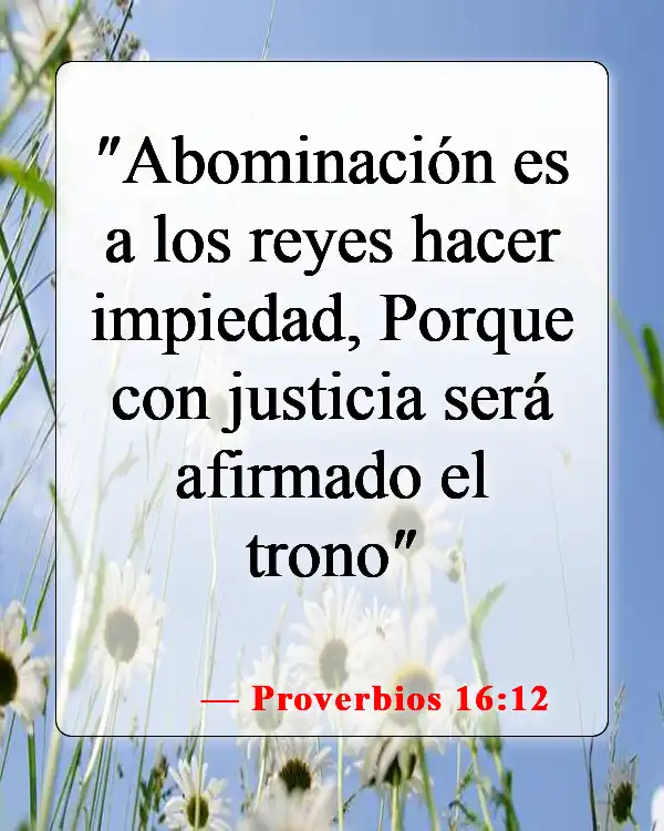 Versículos bíblicos sobre cómo responder a la autoridad (Proverbios 16:12)