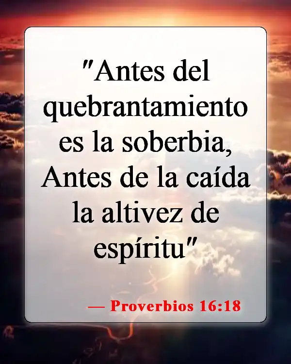 Versículos bíblicos sobre caer en la tentación (Proverbios 16:18)