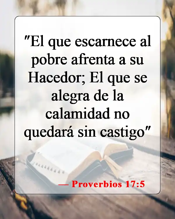 Versículos de la Biblia sobre cómo tratar a tu prójimo (Proverbios 17:5)