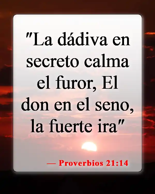 Versículos de la Biblia sobre el control de la ira (Proverbios 21:14)