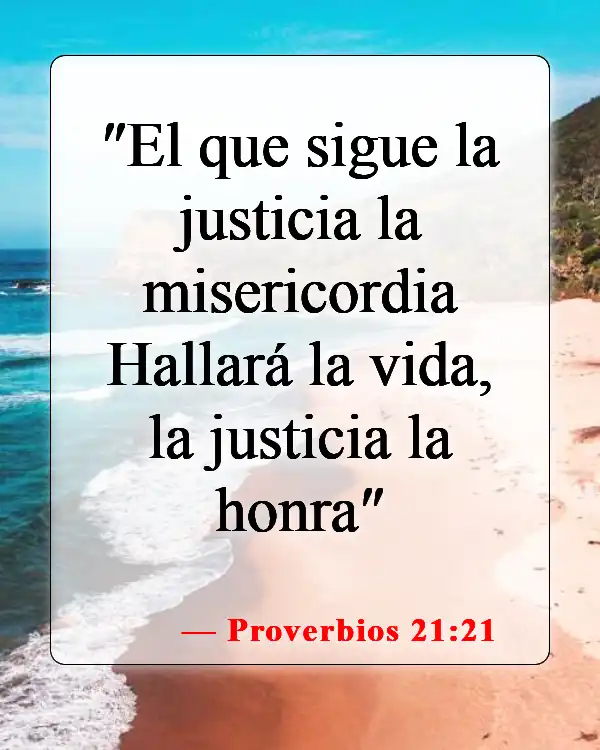 Versículos de la Biblia sobre hacer buenas obras (Proverbios 21:21)