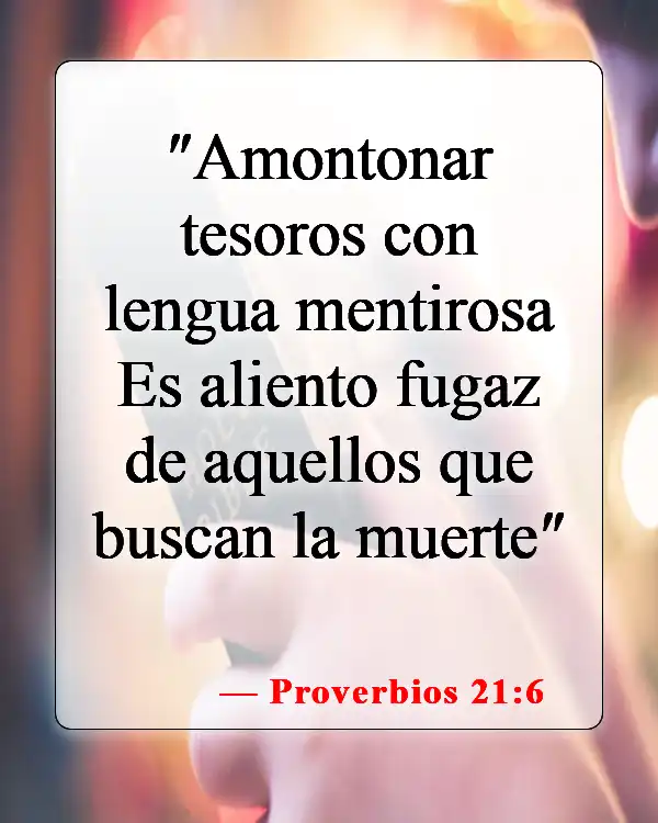 Versículos de la Biblia sobre el mal lenguaje (Proverbios 21:6)