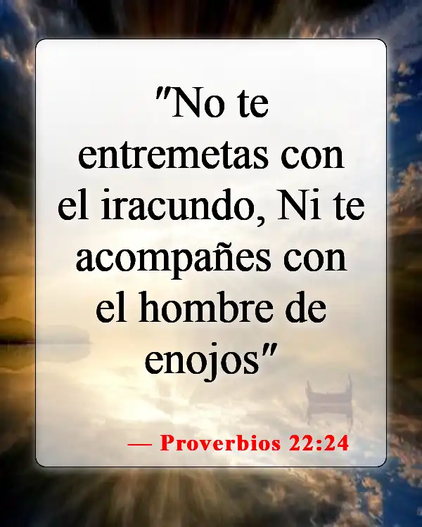 Versículos de la Biblia sobre esposos abusivos (Proverbios 22:24)