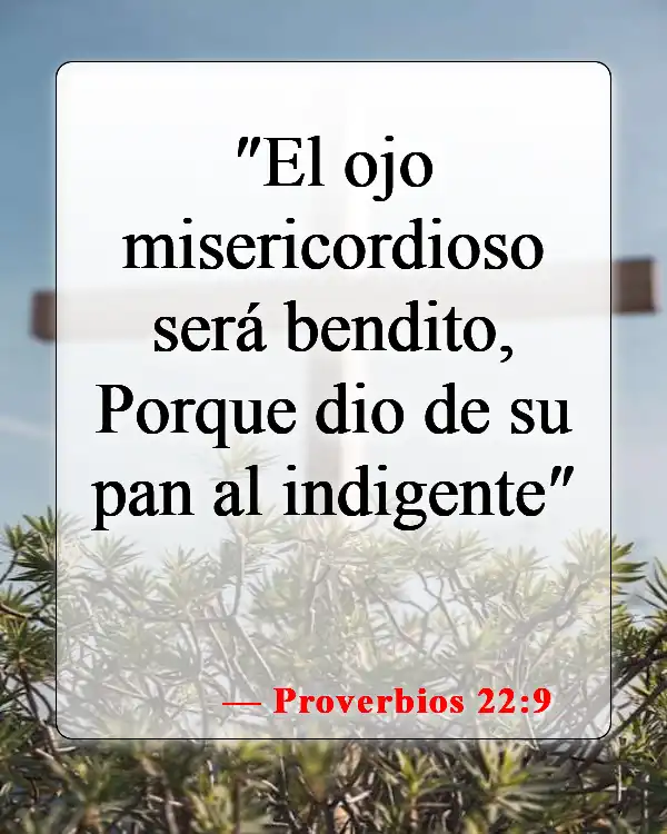 Versículos de la Biblia sobre Jesús y los pobres (Proverbios 22:9)