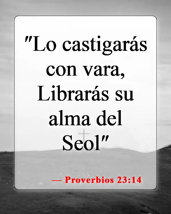 Versículos de la Biblia sobre la disciplina de los niños (Proverbios 23:14)