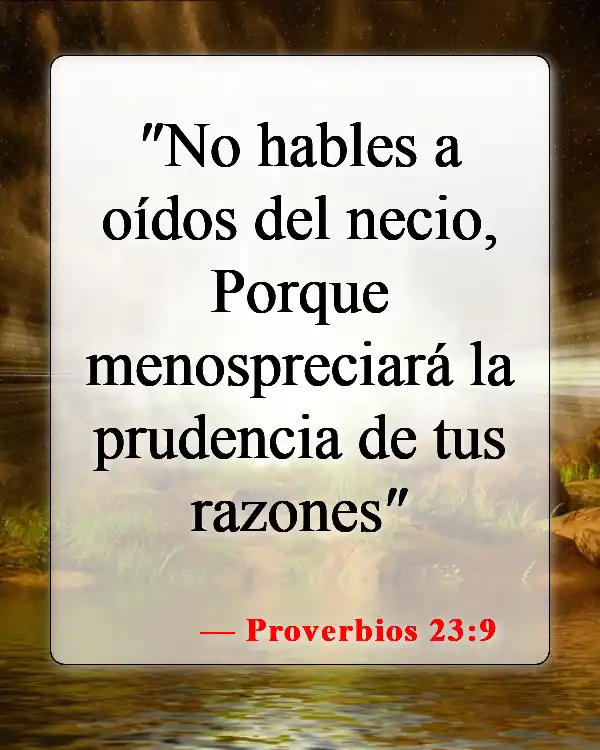 Versículos de la Biblia sobre el parloteo (Proverbios 23:9)