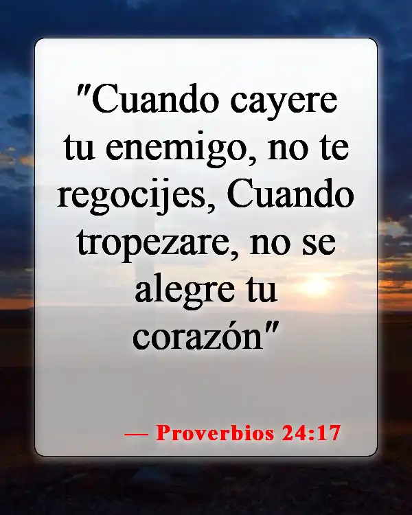 Versículos bíblicos sobre perdonar a los enemigos (Proverbios 24:17)