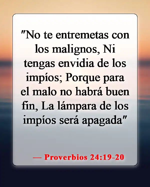 Versículos bíblicos sobre compararnos con los demás (Proverbios 24:19-20)