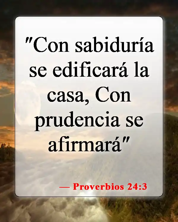 Versículos de la Biblia sobre el equilibrio entre el trabajo y la familia (Proverbios 24:3)