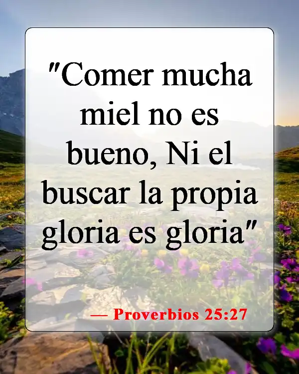 Versículos bíblicos sobre el honor (Proverbios 25:27)