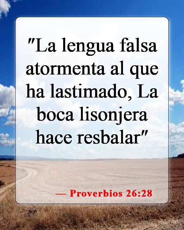 Versículos de la Biblia sobre dar falso testimonio (Proverbios 26:28)