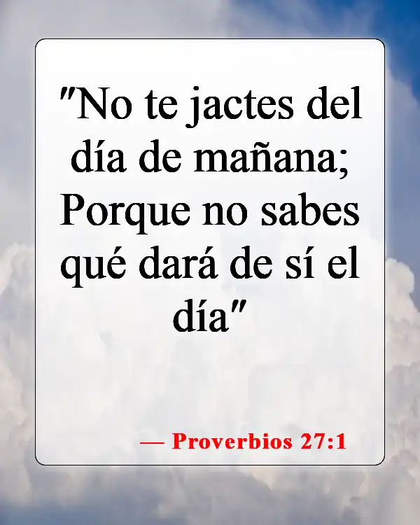 Versículos de la Biblia sobre jactarse (Proverbios 27:1)