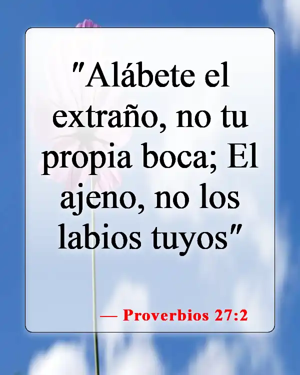 Versículos de la Biblia sobre cómo hablamos (Proverbios 27:2)