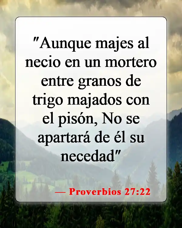 Versículos de la Biblia sobre ateos (Proverbios 27:22)