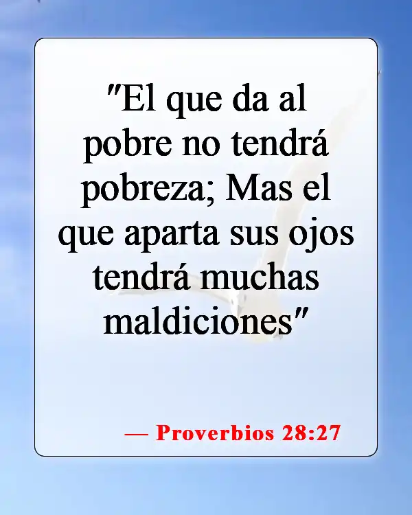 Versículos de la Biblia sobre ayudar a los necesitados (Proverbios 28:27)