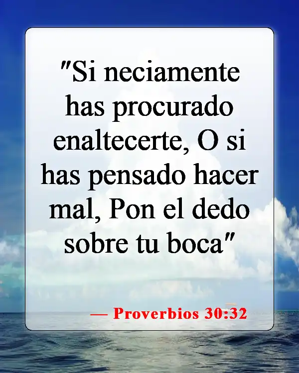 Versículos de la Biblia sobre los que buscan atención (Proverbios 30:32)