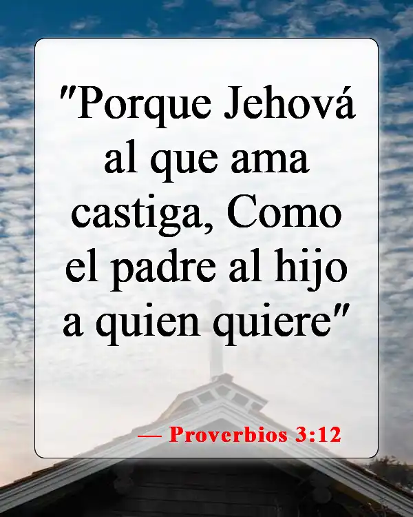Versículos de la Biblia sobre padres malos (Proverbios 3:12)