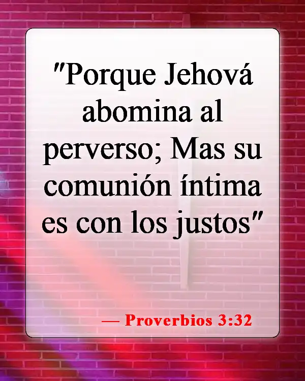 Versículos bíblicos sobre elegir a tus amigos con cuidado (Proverbios 3:32)