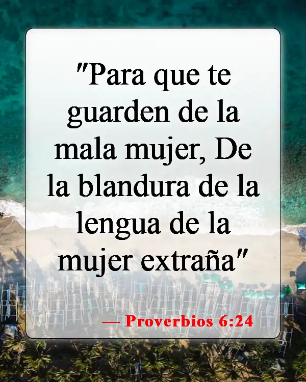 Versículos de la Biblia sobre el adulterio y el divorcio (Proverbios 6:24)