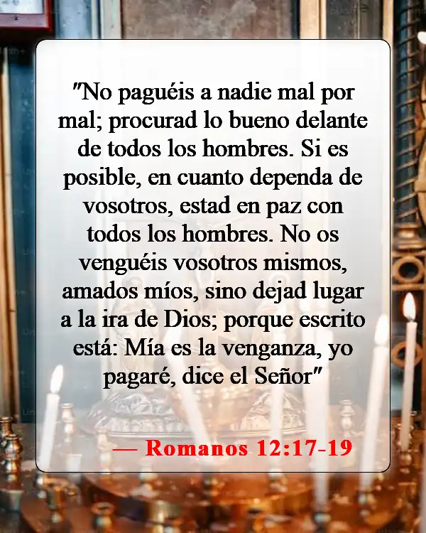 Versículos de la Biblia sobre perdonar a un amigo (Romanos 12:17-19)