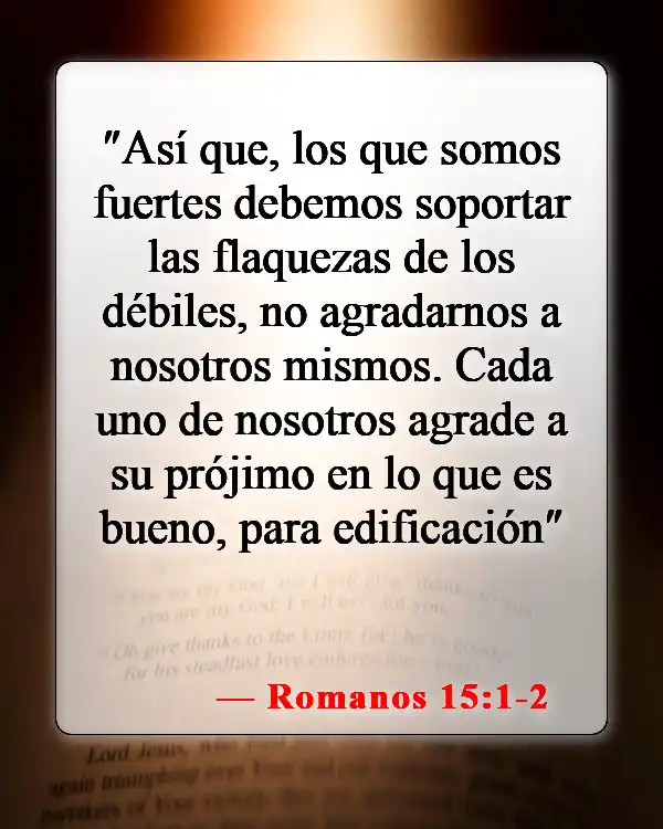 Versículos bíblicos sobre la comunión de la iglesia (Romanos 15:1-2)