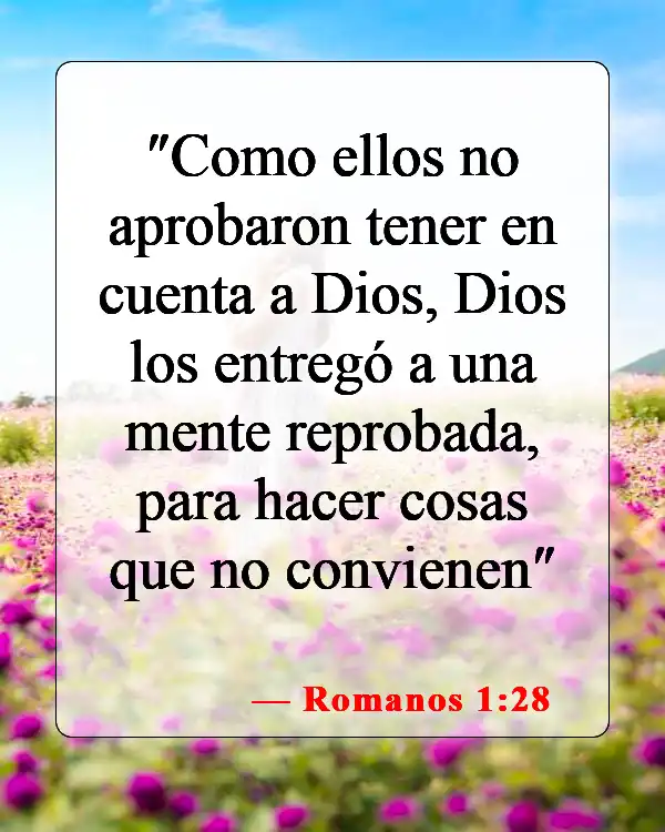 Versículos de la Biblia sobre negar a Dios (Romanos 1:28)