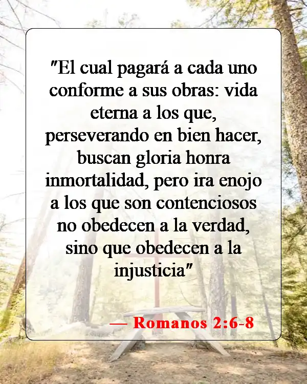 Versículos de la Biblia sobre hacer lo correcto (Romanos 2:6-8)