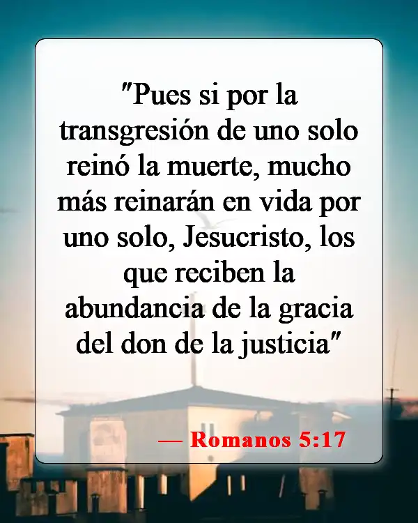 Versículos de la Biblia sobre la justificación por la fe (Romanos 5:17)