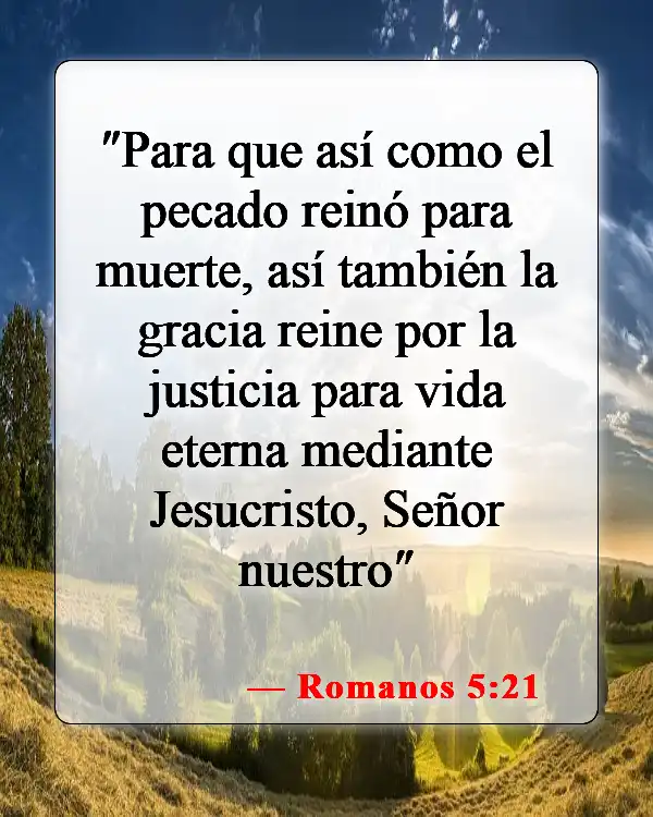 Versículos de la Biblia sobre la vida eterna (Romanos 5:21)