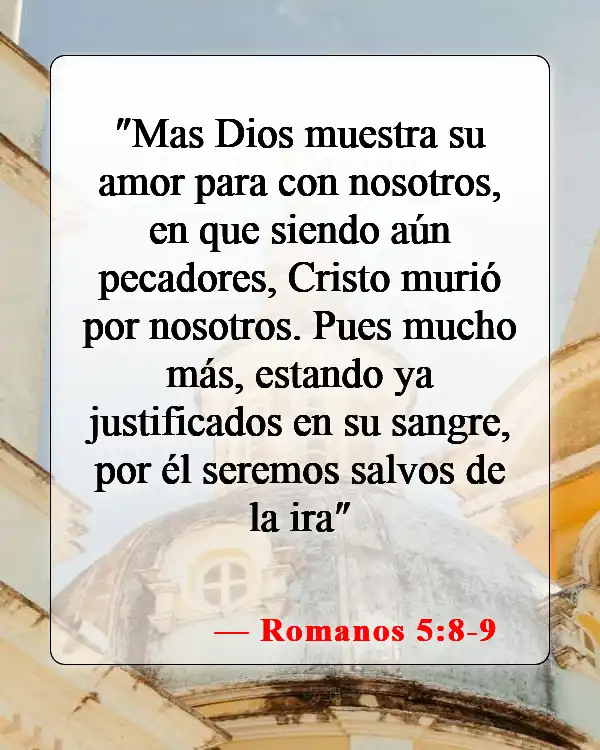 Versículos de la Biblia sobre cómo afrontar la muerte (Romanos 5:8-9)