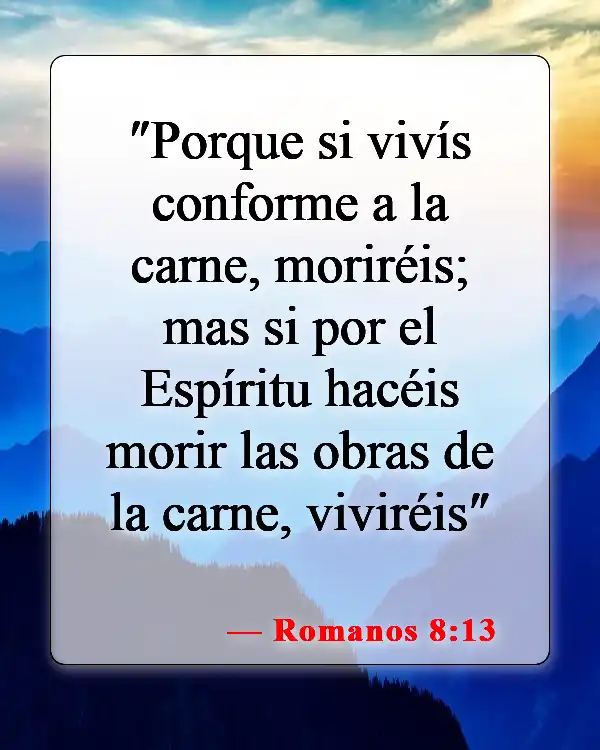 Versículos bíblicos sobre caer en la tentación (Romanos 8:13)