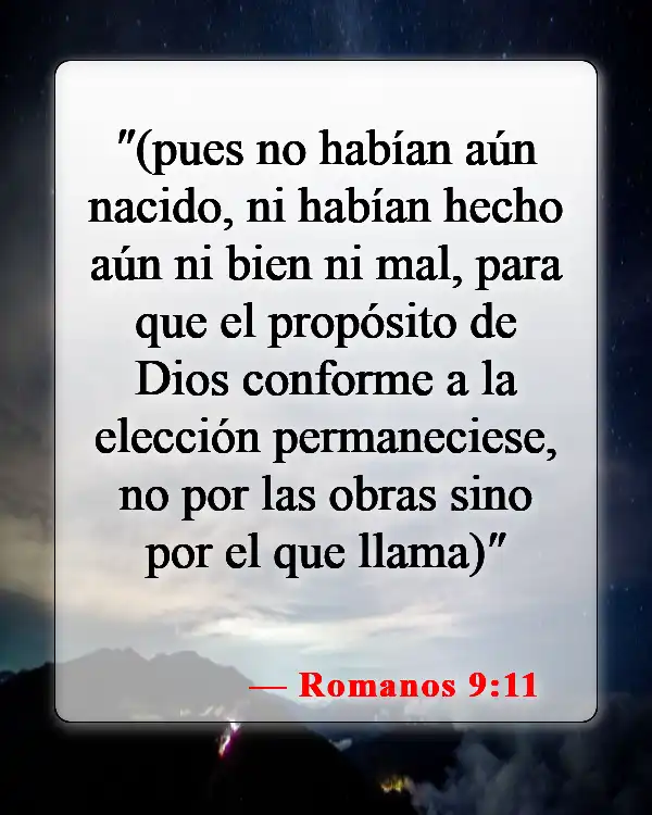 Versículos de la Biblia sobre la Elección y la Predestinación (Romanos 9:11)