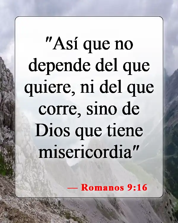 Versículos de la Biblia sobre la Elección y la Predestinación (Romanos 9:16)