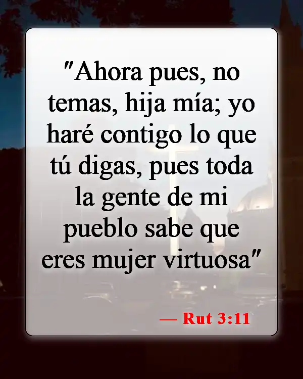 Versículos bíblicos sobre los deberes de una esposa (Rut 3:11)