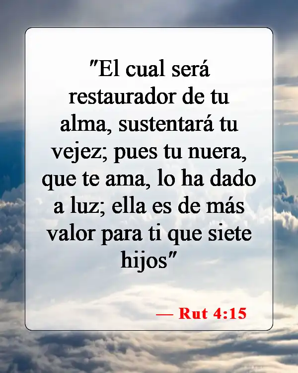 Versículos bíblicos sobre el cuidado de los padres (Rut 4:15)