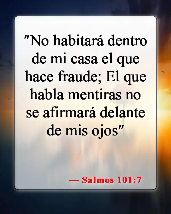 Versículos de la Biblia sobre dar falso testimonio (Salmos 101:7)