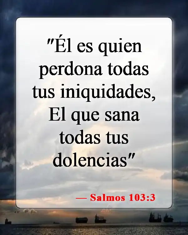 Versículos de la Biblia sobre el cuidado de los enfermos (Salmos 103:3)