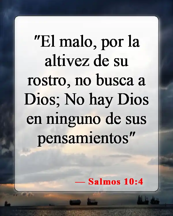 Versículos de la Biblia sobre negar a Dios (Salmos 10:4)