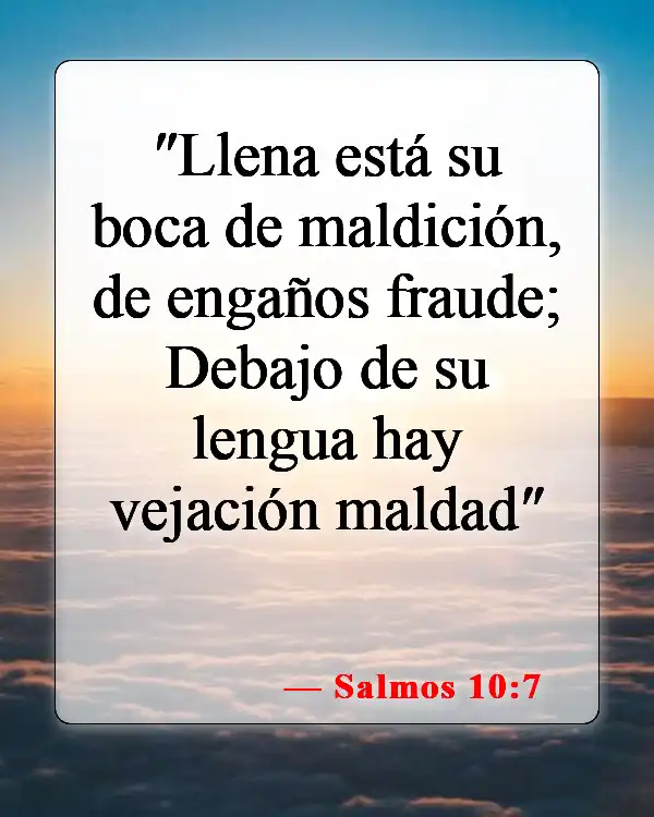 Versículos de la Biblia sobre el mal lenguaje (Salmos 10:7)