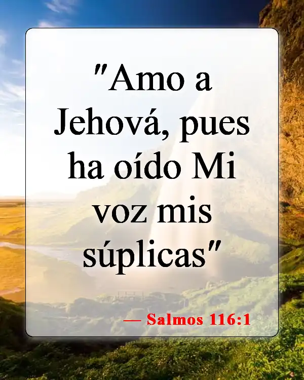 Versículos de la Biblia sobre el amor de Dios hacia mí (Salmos 116:1)