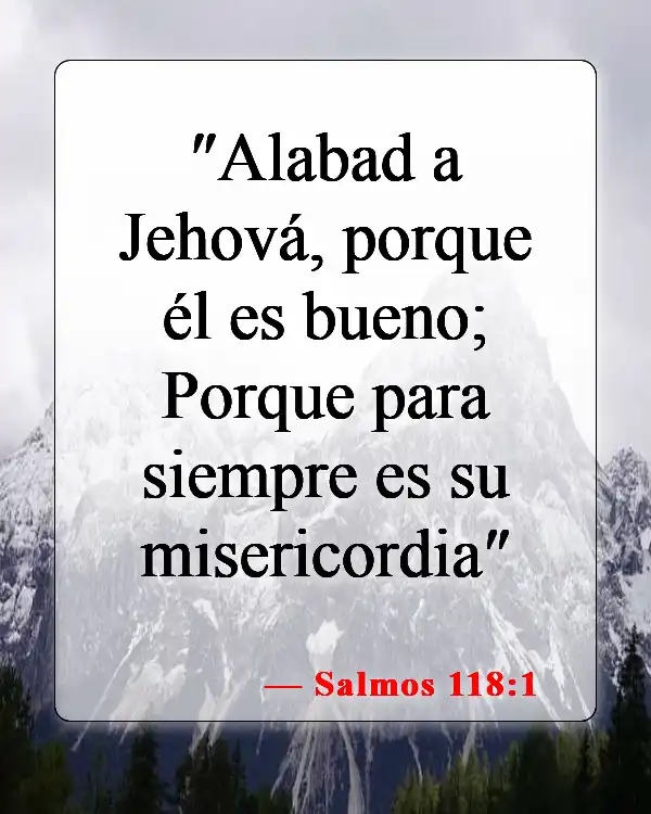 Versículos de la Biblia sobre el amor de Dios hacia mí (Salmos 118:1)