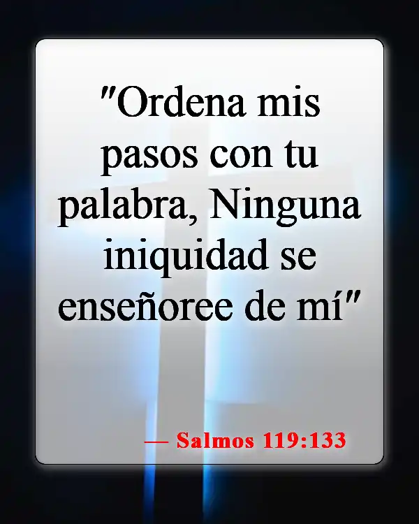 Versículos bíblicos sobre caer en la tentación (Salmos 119:133)