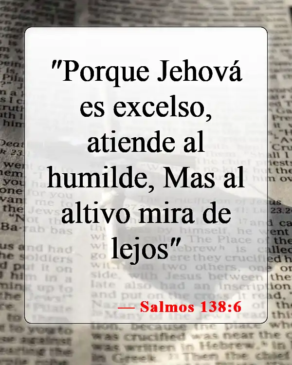 Versículos de la Biblia sobre los que buscan atención (Salmos 138:6)