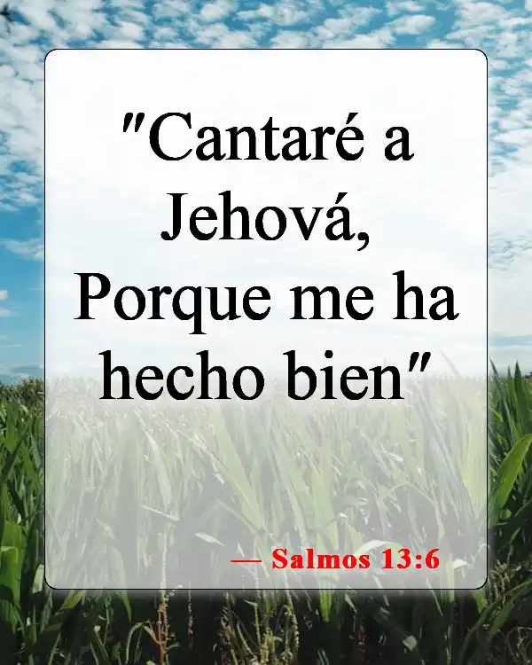 Versículos de la Biblia sobre celebrar cada día (Salmos 13:6)