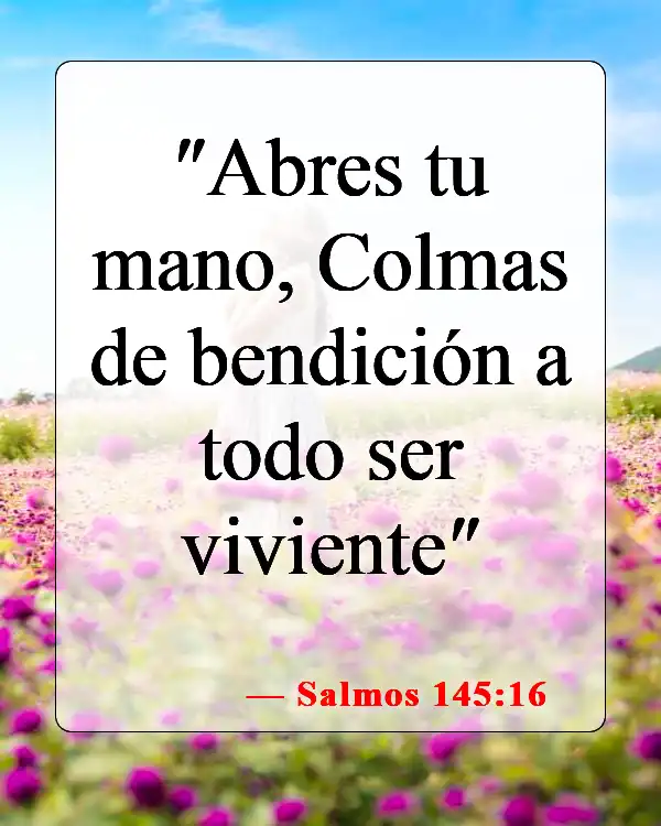 Versículos bíblicos sobre la mano de Dios (Salmos 145:16)