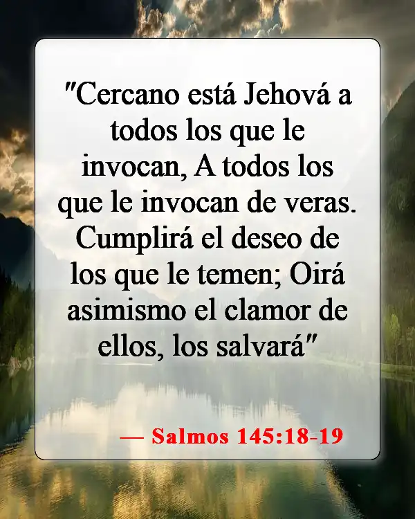 Versículos de la Biblia sobre la mala suerte (Salmos 145:18-19)