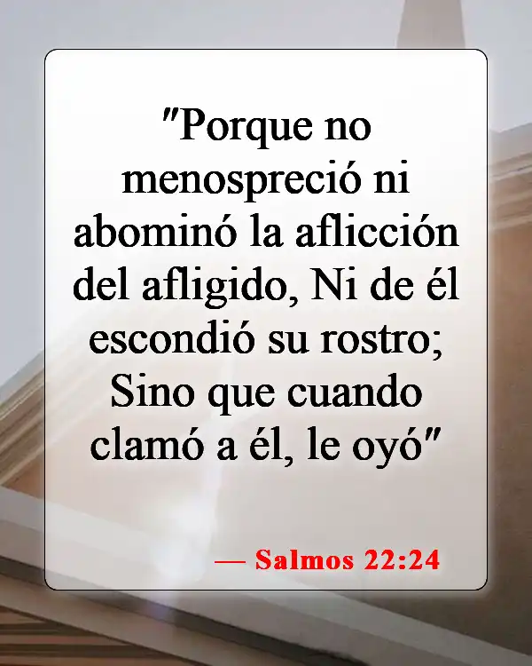 Versículos bíblicos sobre la aflicción (Salmos 22:24)